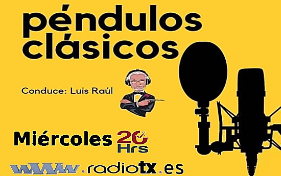 PENDULOS CLASICOS con Luis Raul